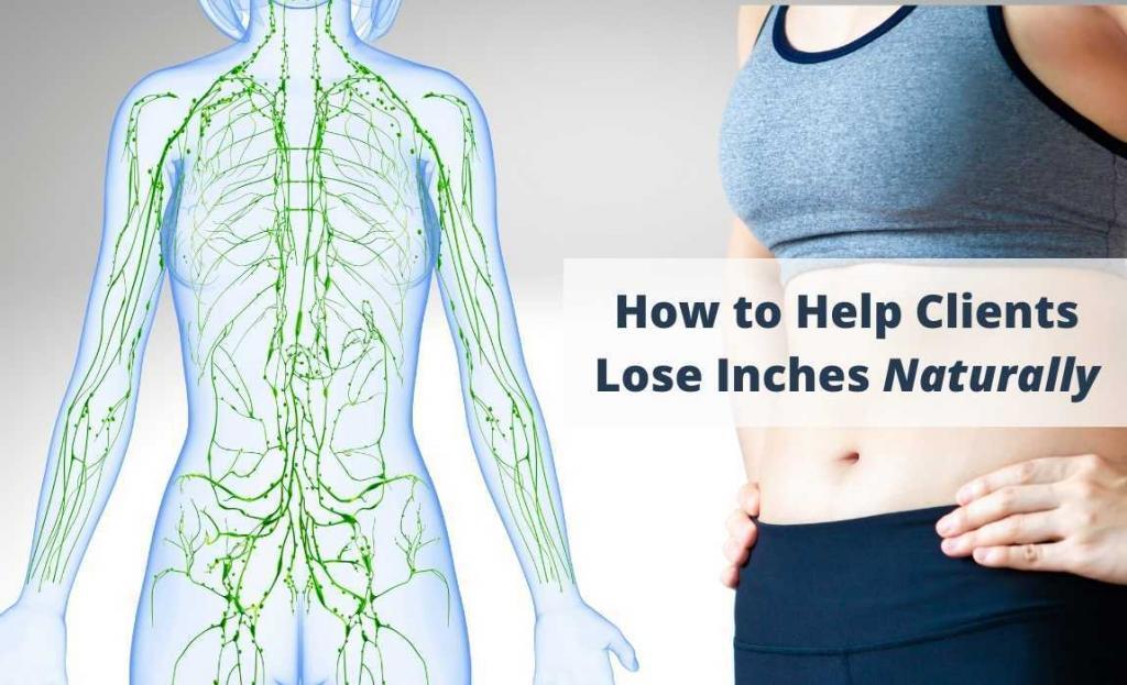 lose inches naturally, lymphatic system, body contouring course